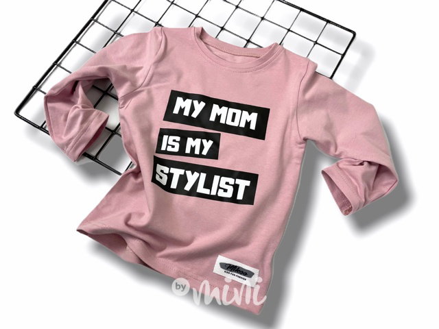 My mom is my stylist triko - pudrové